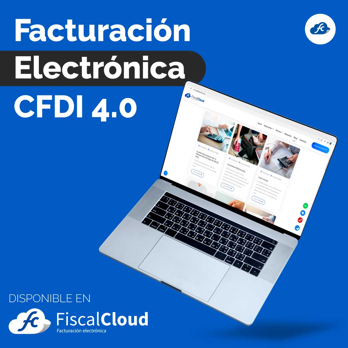 Facturación Electrónica CFDI 4.0, comienza a generar tus facturas CFDI 4.0, facturacion cfdi 4.0 disponible en Fiscalcloud